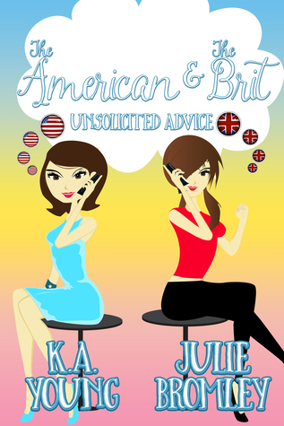 Unsolicited Advice (The American and The Brit, #1)