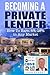 Becoming a Private Lender- ...