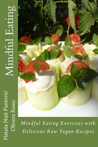 Mindful Eating with delicious raw vegan recipes (AoL Mindfulness, #3)