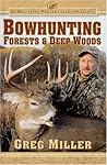 Bowhunting Forests & Deep Woods Bowhunting Forests & Deep Woods