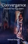 Convergence: The Earth War Saga, Book 1