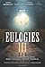 Eulogies III