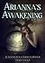 Arianna's Awakening by Jennifer Martucci