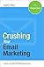 Crushing Your Email Marketi...