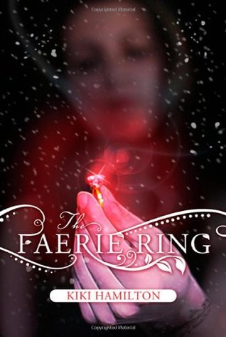 The Faerie Ring (The Faerie Ring, #1)