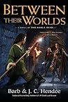 Between Their Worlds by Barb Hendee