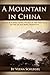 A Mountain in China by Veena Schlegel