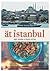 Ät Istanbul: En resa till h...