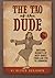 The Tao of the Dude: Awesome Insights of Deep Dudes from Lao Tzu to Lebowski