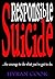 Responsible Suicide by Hyran Cook