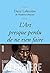 L'art presque perdu de ne rien faire by Dany Laferrière L'art presque perdu de ne rien faire by Dany Laferrière