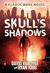 Skull's Shadows (Plague Wars, #2)