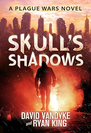 Skull's Shadows (Plague Wars, #2)