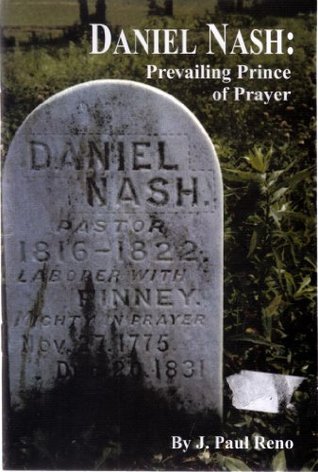 Daniel Nash : Prevailing Prince of Prayer (Paperback)