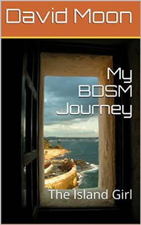 My BDSM Journey: The Island Girl Kindle Edition