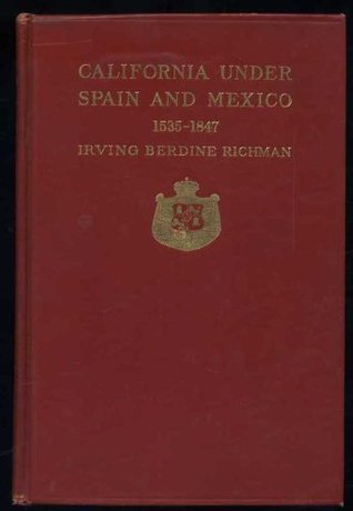 California under Spain and Mexico, 1535-1847