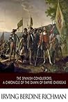 The Spanish Conquerors by Irving Berdine Richman