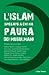 L’Islam spiegato a chi ha paura dei musulmani by Michele Zanzucchi