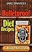 Bulletproof Diet Recipes by Jake Daniels