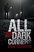 All the Dark Corners by Leslie Edgewater