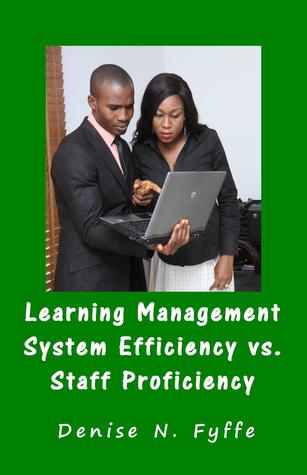 Learning Management System Efficiency versus Staff Proficiency