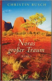 Noras Großer Traum (Australien Saga, #1)