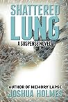 Shattered Lung