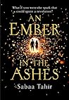 An Ember in the Ashes by Sabaa Tahir