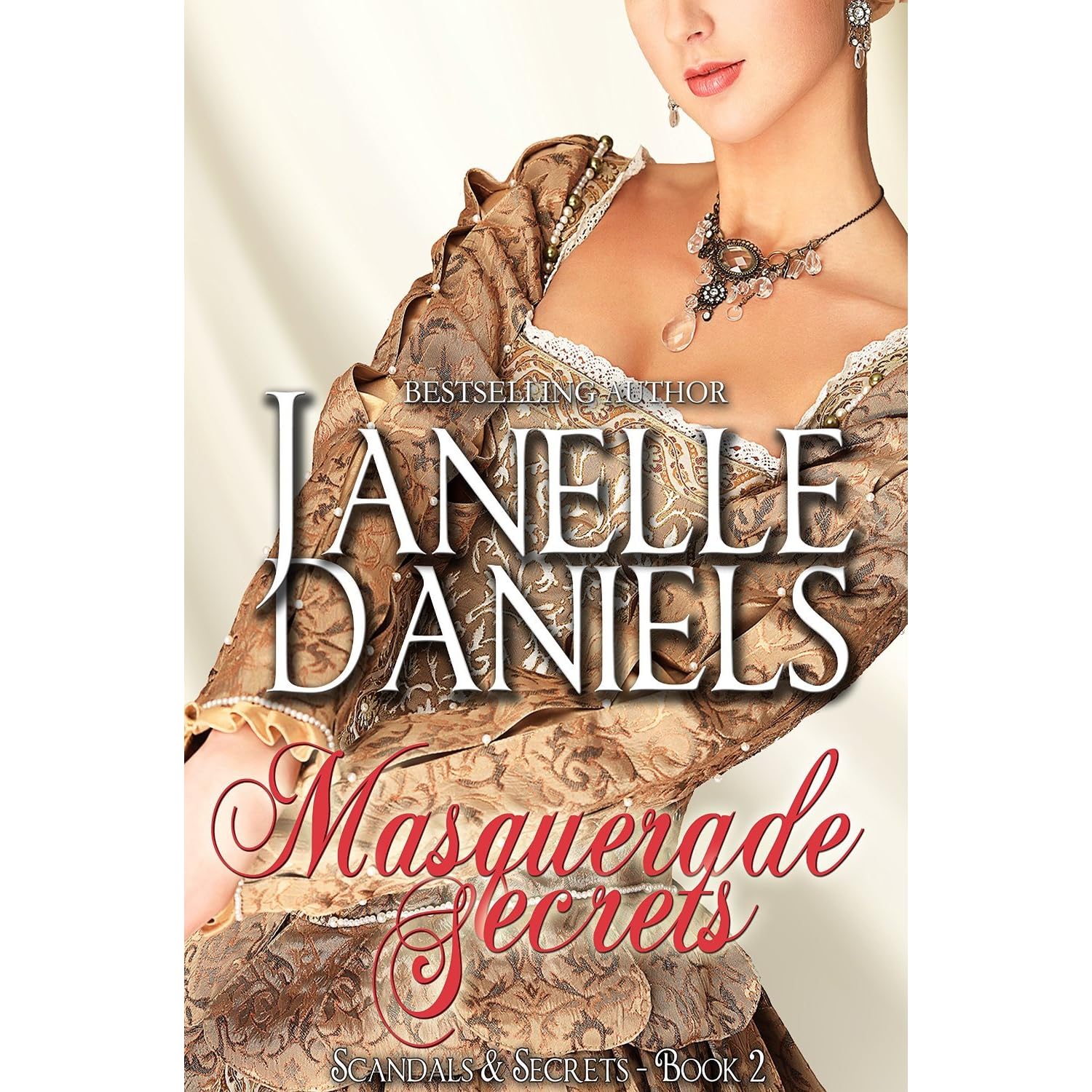 Masquerade Secrets Scandals And Secrets 2 By Janelle Daniels