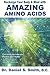 Recharge Your Body and Mind with Amazing Amino Acids by Daniel S. Smith