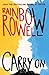 Carry On by Rainbow Rowell Carry On by Rainbow Rowell