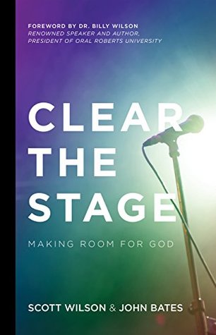 Clear the Stage (Kindle Edition)