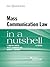 Mass Communication Law in a Nutshell, 7th