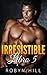 Irresistible: Libro 5
