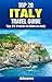 Top 20 Places to Visit in Italy - Top 20 Italy Travel Guide (Includes Rome, Naples, Turin, Bologna, Genoa, Sorrento, Verona, Palermo, Pisa, Cinque Terre, & More) (Europe Travel Series Book 34)