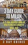 3 Day Guide to Mi...