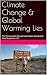 Climate Change & Global Warming Lies: The Convenient lies we have been sold prove How Stupid we Is!!! (Selwyn R. Firth)