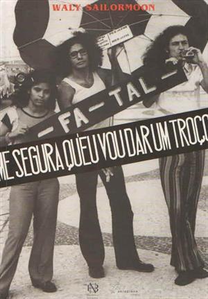 Me Segura Qu'eu Vou Dar um Troço (Hardcover)