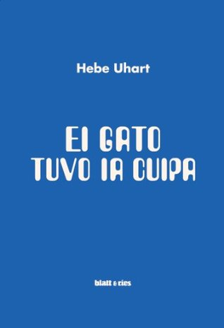 El gato tuvo la culpa (Kindle Edition)