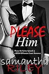 Please Him (Please Me #5) Please Him (Please Me #5)