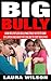 Bullying: Big Bully: The Af...