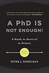 Book cover for A PhD Is Not Enough!: A Guide to Survival in Science