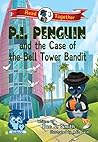 P.I. Penguin and the Case of the Bell Tower Bandit by Bec J. Smith
