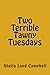 Two Terrible Tawny Tuesdays...