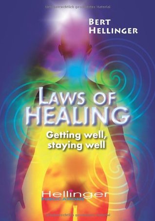Laws of Healing: Getting well, staying well