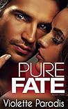 Pure Fate by Violette Paradis