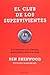 El club de los supervivientes (Spanish Edition)