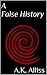 A False History