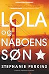 Lola og naboens søn by Stephanie Perkins