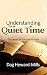 Understanding the Quiet Time